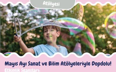 27 Mayıs Bubble Atölyesi